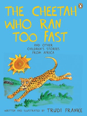cover image of The Cheetah Who Ran Too Fast